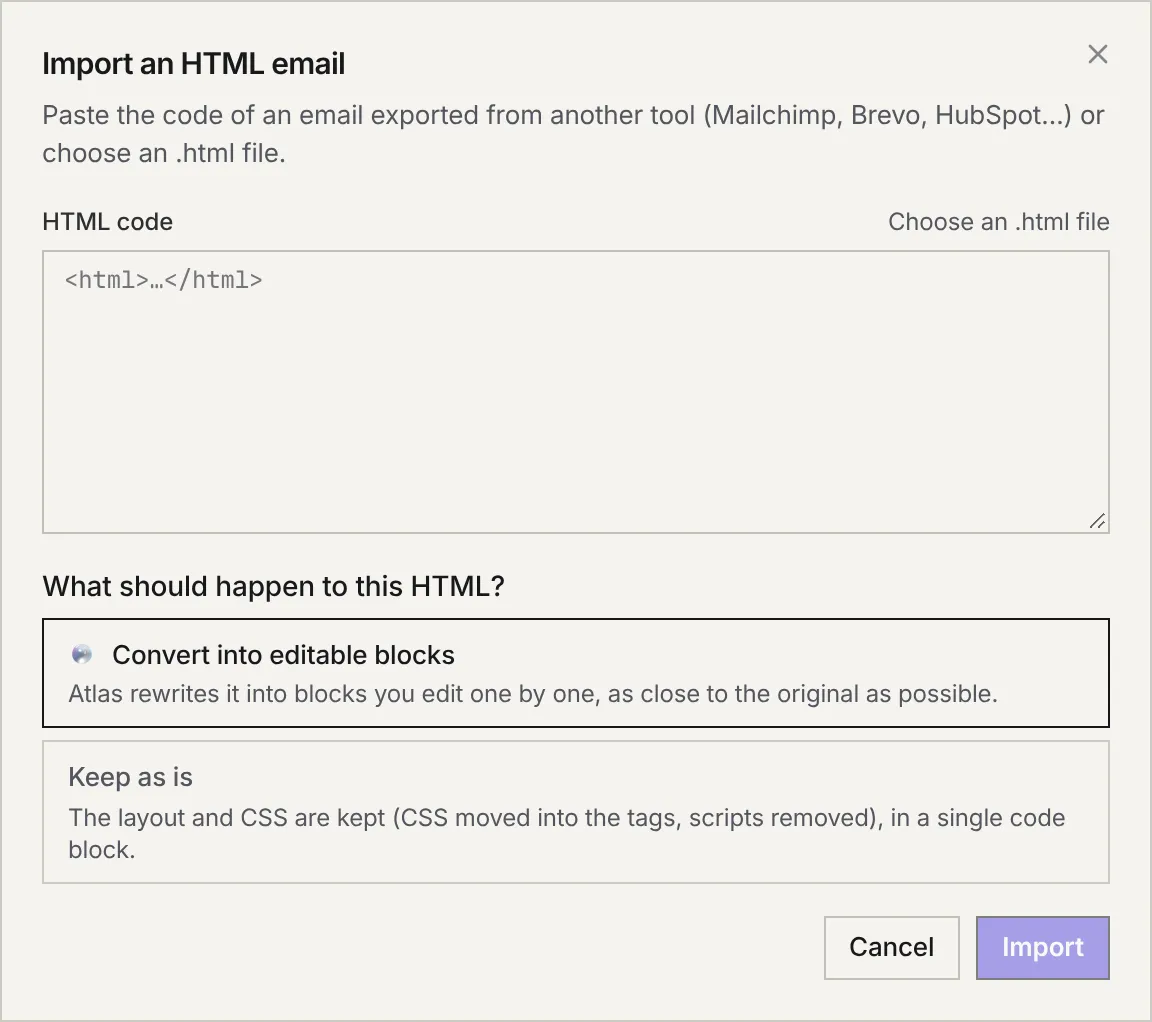 The Import an HTML email window: the HTML code area, the Choose an .html file link and the Convert into editable blocks or Keep as is choices.