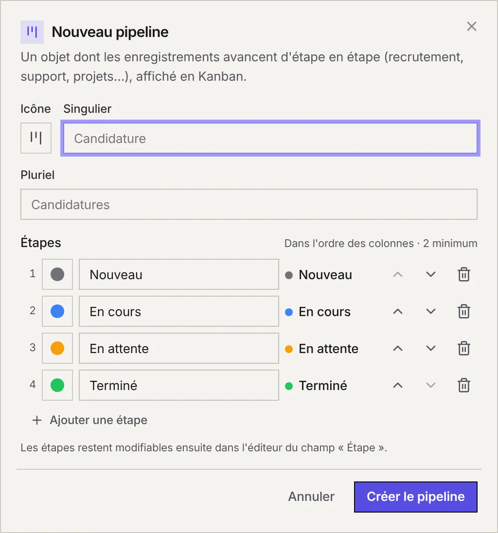 La fenêtre Nouveau pipeline : l'icône, le nom au singulier et au pluriel, et les étapes avec leur couleur, dans l'ordre des colonnes.
