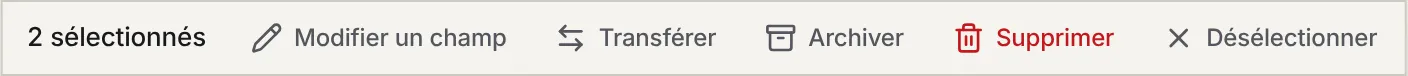 La barre de sélection : 2 sélectionnés, Modifier un champ, Transférer, Archiver, Supprimer et Désélectionner.